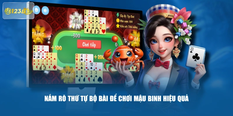 Nắm Rõ Thứ Tự Bộ Bài Để Chơi Mậu Binh Hiệu Quả